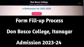 Form Fillup Process  Don Bosco College Itanagar  DBC Admission 202324  Tutorial Video [upl. by Nylekcaj593]