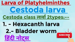 Larva of platyhelminthes cestoda ke larva MSc zoology 1st semester Hindi notes [upl. by Meikah853]