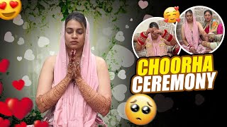 CHOORHA CEREMONY 🥺❤️ Finally We’re Getting Married💍 WEDDING VLOG NO 5 [upl. by Massey446]