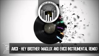 Avicii  Hey Brother Maglux amp Evico Instrumental Remix Free Download [upl. by Greenfield]