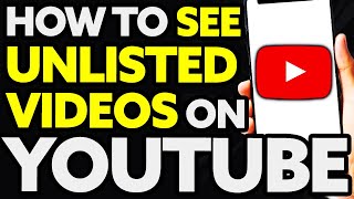 How To See Unlisted Videos On Youtube Quick and Easy [upl. by Ehcrop]