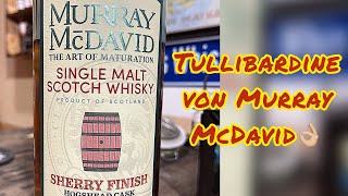 Tullibardine Sherry Finish „Chocolate amp Fruit“ Murray McDavid [upl. by Llenrac265]