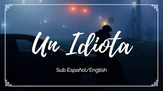 Un idiota  Joan SebastianSub EspañolEnglish [upl. by Pontus]