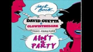 David Guetta Glowinthedark Harrison Shaw  Aint A Party Original Mix [upl. by Tildi]