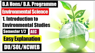 Environmental Science EVS Unit 1 Introduction to environmental studies AEC semester 12 DU SOL NCWEB [upl. by Auqined19]