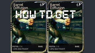 Warframe  How To Get Barrel Diffusion Mod [upl. by Silin108]