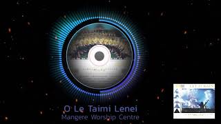 O LE TAIMI LENEI  Samoa Worship Centre Mangere Worship Team [upl. by Bernice]