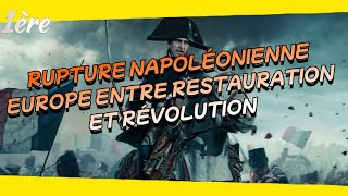 1ère  Histoire  La rupture napoléonienne et l’Europe entre restauration et révolution [upl. by Torre]