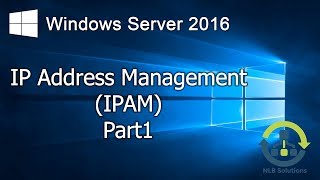 41 Implementing and managing IPAM in Windows Server 2016 Step by Step guide [upl. by Oknuj]