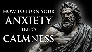 7 STOIC Lessons on How to Manage ANXIETY and KEEP CALM  Stoicism [upl. by Eiclek]