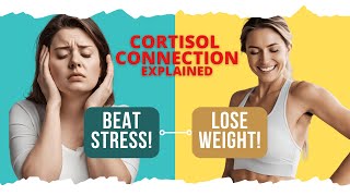 quotBeat Stress and Lose Weight The Cortisol Connection Explainedquot [upl. by Aynik]