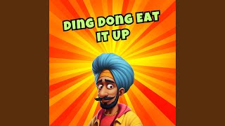 Ding Dong Eat It Up Remix [upl. by Chadd41]