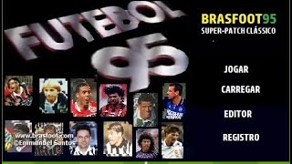 O INCRÍVEL SUPERPATCH DE 1995 by Murilo Vieira  CLÁSSICO  BRASFOOT REGISTRADO [upl. by Delores]