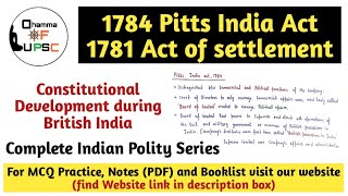 Pitts India act 1784  1781 act of settlement  COMPLETE Indian polity for UPSC  UPPSC [upl. by Nagn]