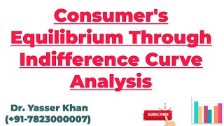 Consumers Equilibrium Through Indifference Curve Analysis  Ordinal Utility  Indifference Curve [upl. by Idnew]