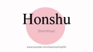 How to Pronounce Honshu [upl. by Henke35]