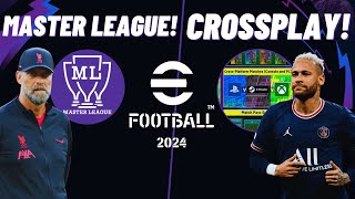 EFOOTBALL 2024 tem CROSSPLAY e MASTER LEAGUE quotCONFIRMADOquot [upl. by Anuhsal297]