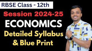 RBSE Class 12 Economics New Syllabus 2025  RBSE Economics Blue Print 2025  Rajasthan Board Exam [upl. by Ythomit]