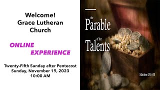 Sunday November 19 2023 Grace Lutheran Church ONLINE EXPERIENCE  Lutherville MD [upl. by Epifano]