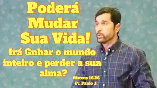 Corte Pr Paulo J O que você daria pela sua alma  jesus amor fe reflexão salvação shorts [upl. by Armat]