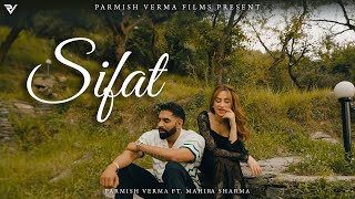 Sifat  Parmish Verma Ft Mahira Sharma Official Video  New Punjabi Songs 2024  Latest Song 2024 [upl. by Strickland]