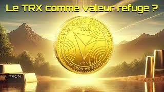 TRON TRX PEUTIL DEVENIR UNE NOUVELLE VALEUR REFUGE EN CRYPTO [upl. by Yaresed]