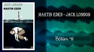 Sesli Kitap Martin Eden Jack London Bölüm 41 [upl. by Chanda]