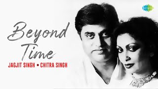 Jagjit Singh Ghazals  Beyond Time  Apni Aankhon Ke Samundar Mein  LabEKhamosh Se  Chitra Singh [upl. by Silvio]