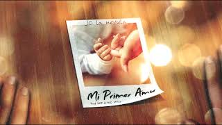 Jc La Nevula  Mi Primer Amor Cancion Para Las Madres [upl. by Anya]