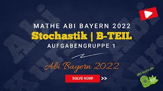 Mathe Abi 2022  Bayern  Stochastik B1  Lösung  abikursde [upl. by Enirehtak]