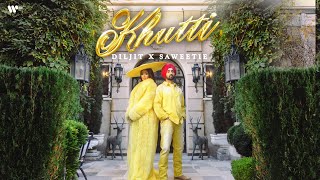 KHUTTI  Official Music Video  Diljit Dosanjh x Saweetie [upl. by Jaunita]