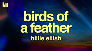 Billie Eilish  BIRDS OF A FEATHER Lyrics [upl. by Eahsal]