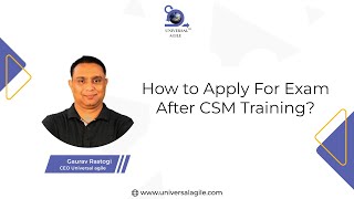 How to Apply For Exam After CSM Training Scrum Master Certifications Universal Agile [upl. by Relly]