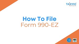 How To File Form 990EZ With Tax990com [upl. by Wandis]