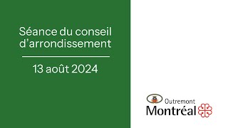 Séance du conseil darrondissement du 13 août 2024 [upl. by Burkhard]