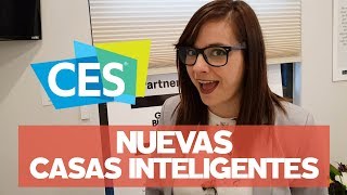 Así son las casas inteligentes presentadas en el CES2018 [upl. by Middendorf]