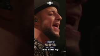 Show me the way  Maher Zain [upl. by Kiyoshi]