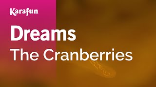 Dreams  The Cranberries  Karaoke Version  KaraFun [upl. by Nnaeirb34]