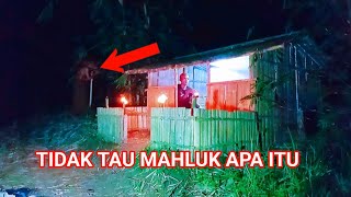 CAMPING HOROR TIDAK TAU MAHLUK APA ITU YANG BERSEMAYAM DI GUBUK KU [upl. by Asilanna]