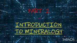 INTRODUCTION TO MINERALOGY  Crystallography Video Series lecture no 2  Geology Learning [upl. by Blinni834]