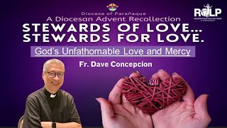 STEWARDS OF LOVESTEWARDS FOR LOVE  An Advent Recollection with Fr Dave Concepcion [upl. by Sachs350]