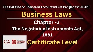 CL Business Laws Chapter 02 The Negotiable Instruments Act1881Anwaruzzaman FCA [upl. by Pich904]