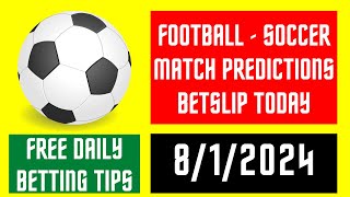 FOOTBALL MATCH PREDICTION TODAY  812024 SOCCER PICKS TODAY  BETTING TIPS footballpredictions [upl. by Assital]