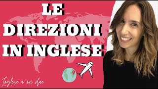 COME CHIEDERE E DARE INDICAZIONI STRADALI IN INGLESE [upl. by Mecke]