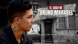 El caso de Bruno Marabel quotla casa del horror de Paraguayquot  Criminalista Nocturno [upl. by Howlend]