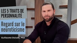 Regard sur le neuroticisme  Guillaume Dulude PhD PSYCOM [upl. by Herm]