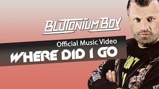 Where Did I Go Bonus Video Clip Full HD by Blutonium Boy amp Eric Bazilian [upl. by Ariana]