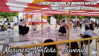 Marinera Norteña Juvenil1 I Concurso Nacional de Marinera Norteña Marca Lambayeque 2024 [upl. by Hpseoj]