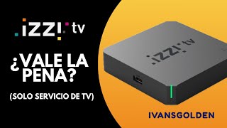 PAQUETE DE SOLO IZZI TV ¿VALE LA PENA [upl. by Clark]