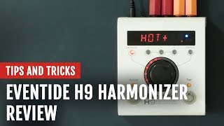 Review Eventide H9 Harmonizer Effects Pedal  Tips and Tricks [upl. by Terencio564]